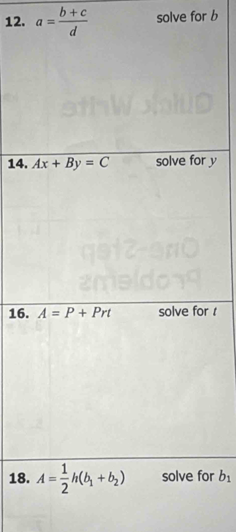 a= (b+c)/d  solve for b
14.y
16 t
18r b_1