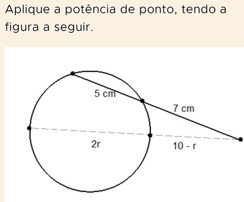 Aplique a potência de ponto, tendo a
figura a seguir.