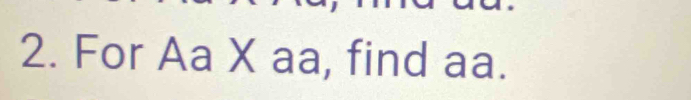 For Aa X aa, find aa.