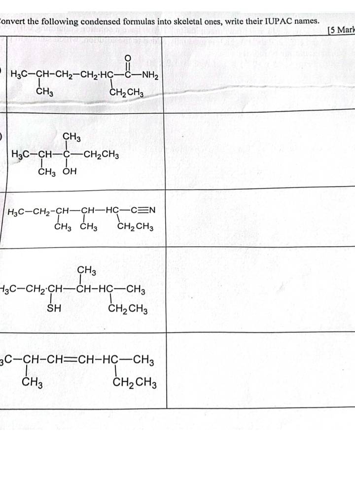 Convert the following condensed formulas into skeletal ones, write their IUPAC names.
5 Mark