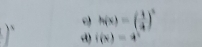 h(x)=( 1/4 )^2
d) f(x)=4