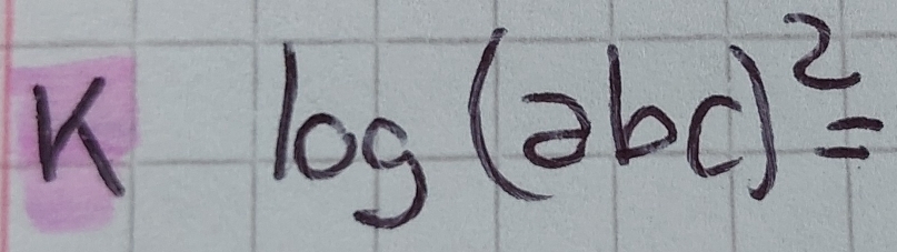 log (abc)^2=