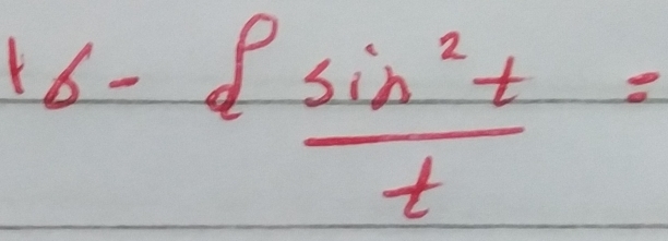 16- psin^2t/t =