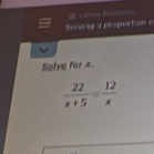 Soog a proporton e
Solve for x.