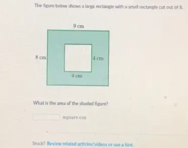 Solved: The figure below shows a large rectangle with a small rectangle ...