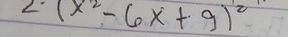 (x^2-6x+9)^2