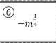 6
-m^(frac 1)4