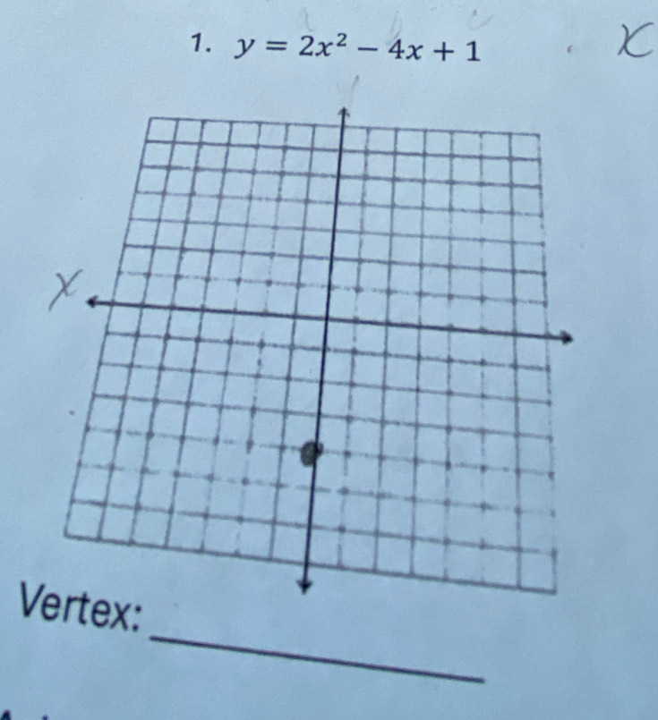 y=2x^2-4x+1
_ 
V