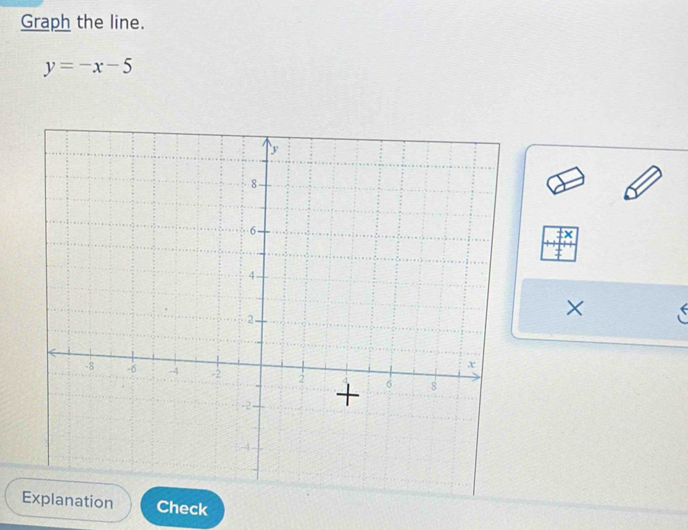 Graph the line.
y=-x-5
× 
Check