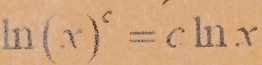 ln (x)^c=cln x