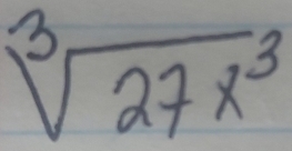 sqrt[3](27x^3)