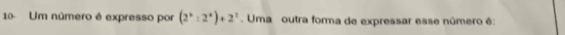 Um número é expresso por (2^0:2^4)+2^2. Uma outra forma de expressar esse número é: