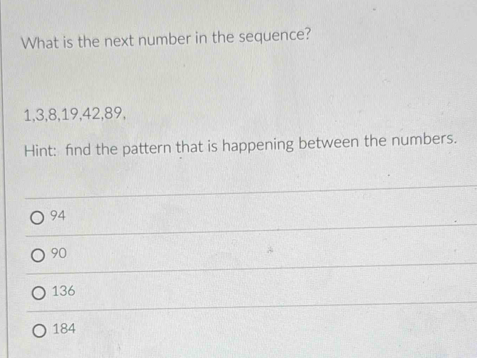 Solved: What is the next number in the sequence? 1, 3, 8, 19
