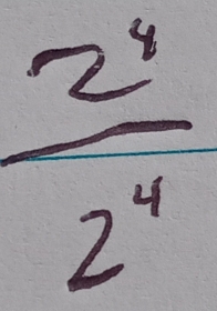  2^4/2^4 