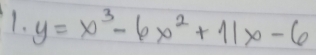 y=x^3-6x^2+11x-6