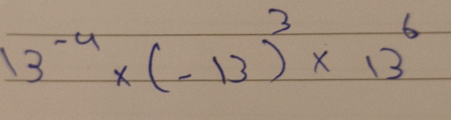 13^(-4)* (-13)^3* 13^6