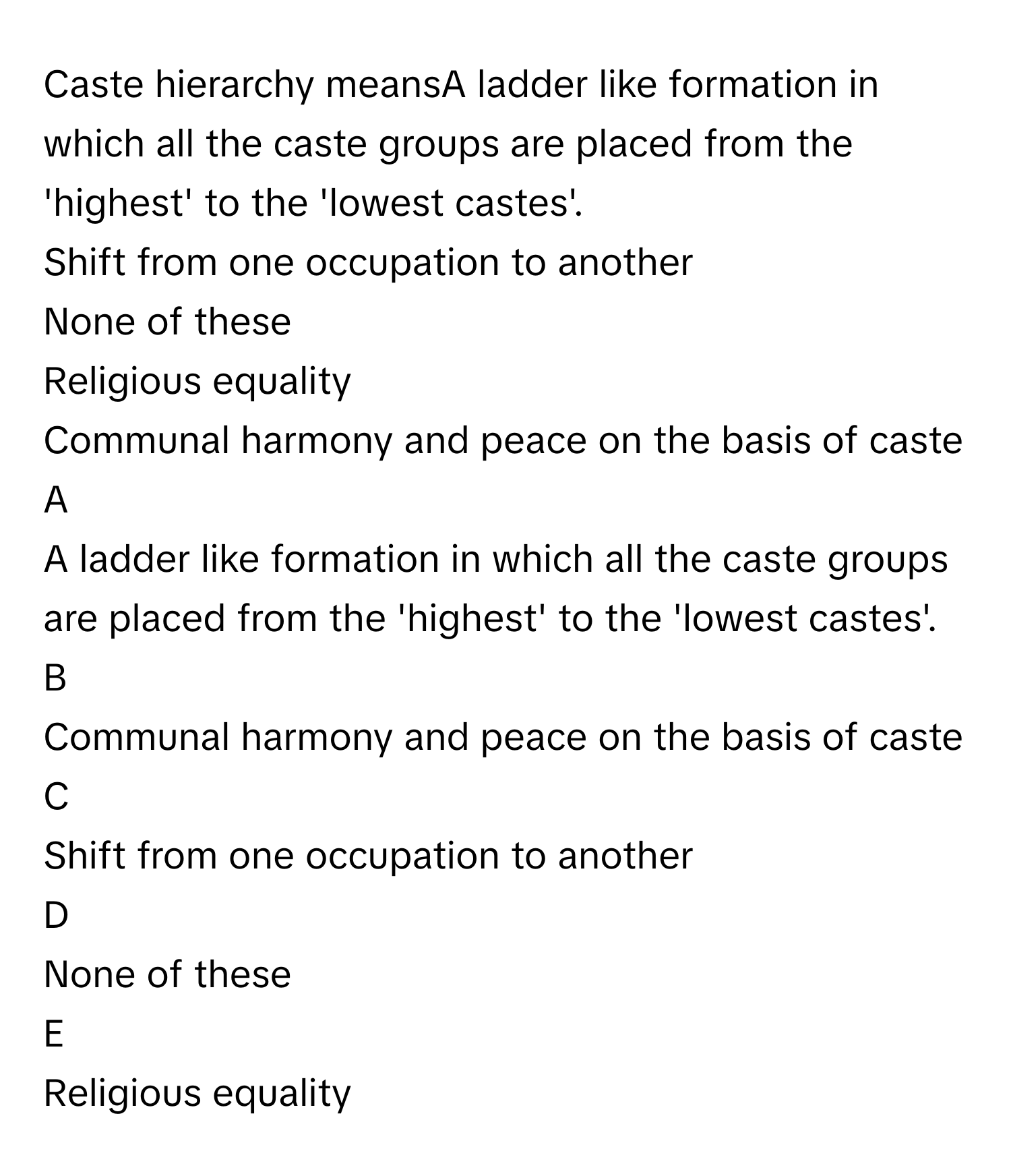 Solved: Caste hierarchy meansA ladder like formation in which all the ...
