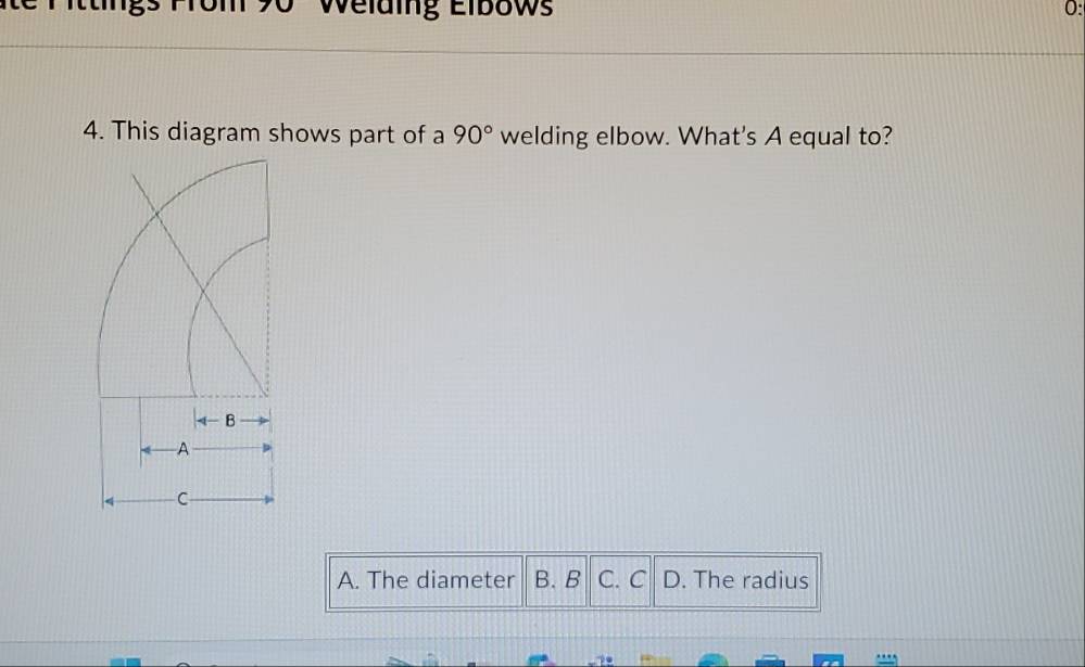 Solved: Welding Elbows 0: 4. This diagram shows part of a 90° welding ...