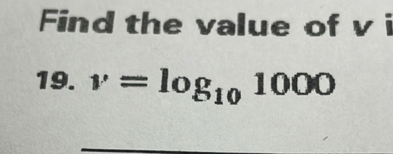 Find the value of v i 
19. v=log _101000