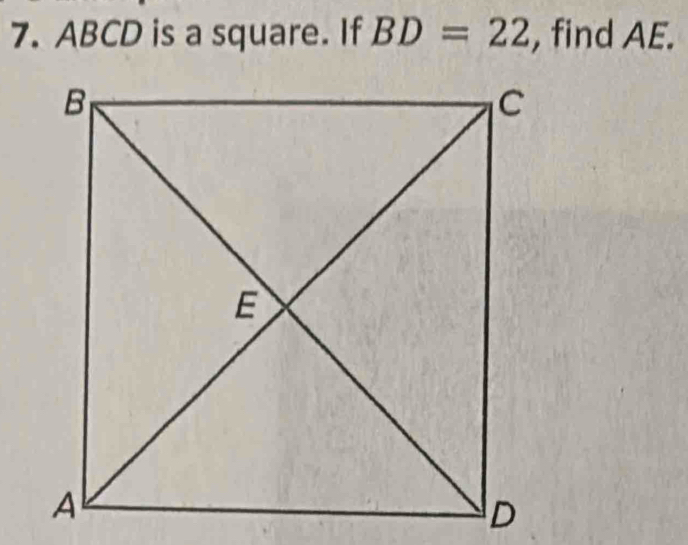 ABCD is a square. If BD=22 , find AE.