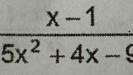  (x-1)/5x^2+4x-9 