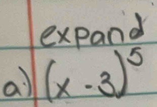 expand 
a) (x-3)^5