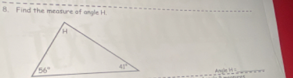 Find the measure of angle H.
Angle H= _