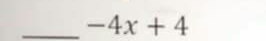 Solved: -4x+4 [Math]