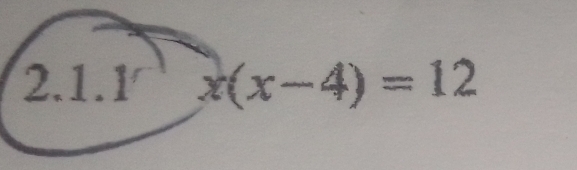 2.1.1^(-1)x(x-4)=12