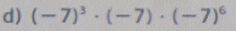 (-7)^3· (-7)· (-7)^6