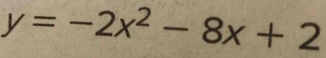 y=-2x^2-8x+2