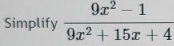 Simplify  (9x^2-1)/9x^2+15x+4 