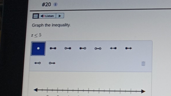 #20 
) Listen 
Graph the inequality.
z≤ 5