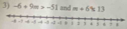 -6+9m>-51 and m+6≤ 13