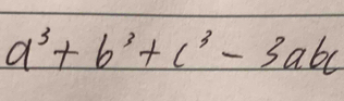 a^3+b^3+c^3-3abc