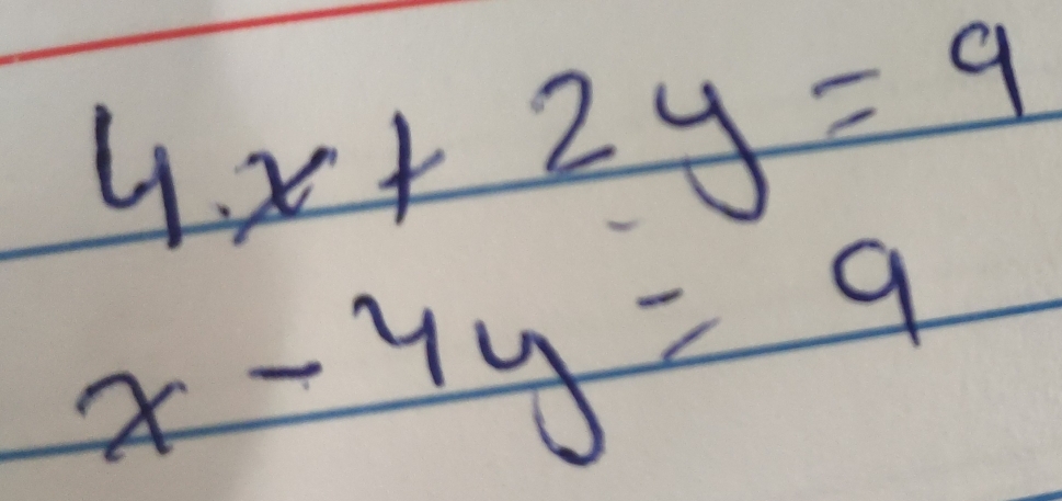 4.x+2y=9
x-4y=9