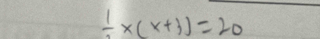  1/2 x(x+3)=20