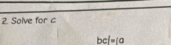 Solve for c
bcl=(a