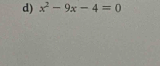 x^2-9x-4=0