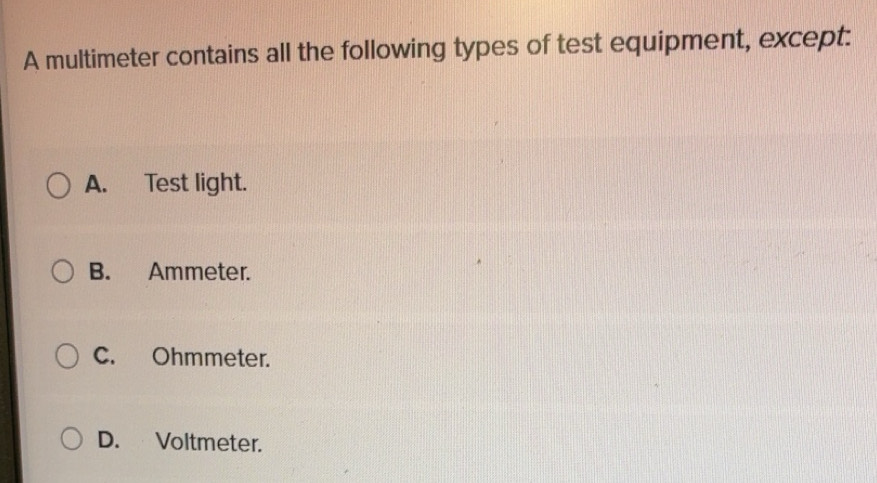Solved: A multimeter contains all the following types of test equipment ...