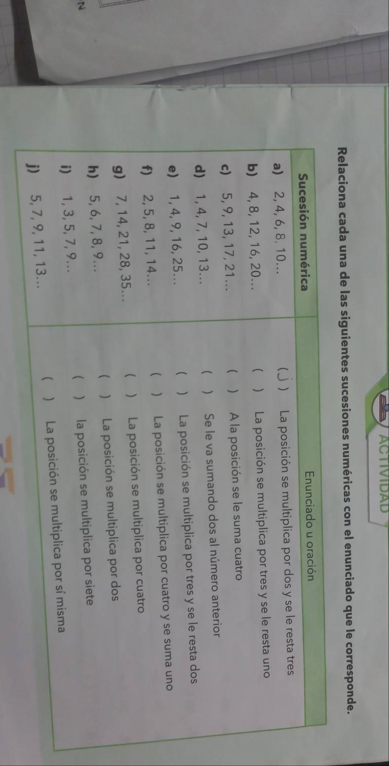 ACTIVIDAD 
Relaciona cada una de las siguientes sucesiones numéricas con el enunciado que le corresponde. 
N