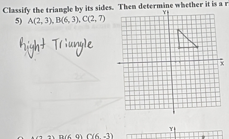 A(2,3), B(6,3), C(2,7)
Y
A (2)B(69) C(6,-3)