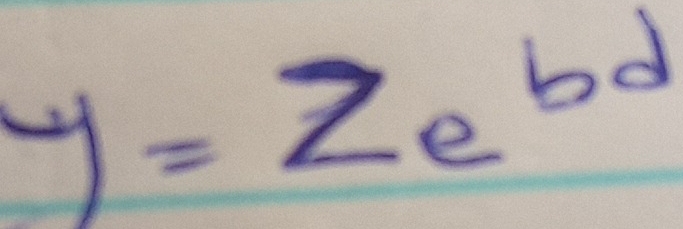 y=ze^b