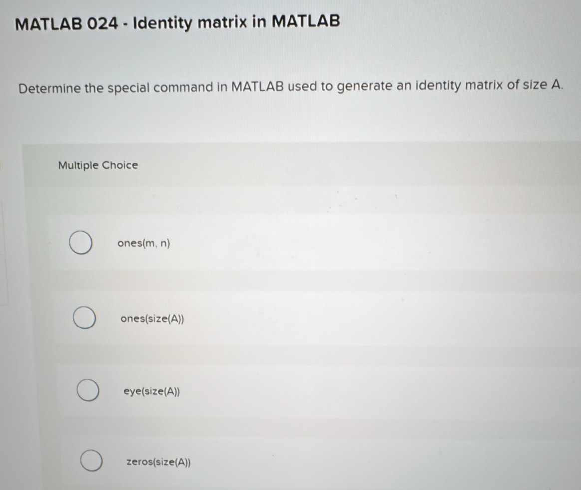 Solved: MATLAB 024 - Identity matrix in MATLAB Determine the special ...