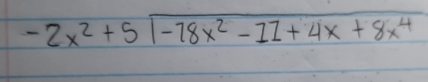 -2x^2+5sqrt(1-78x^2-11+4x+8x^4)