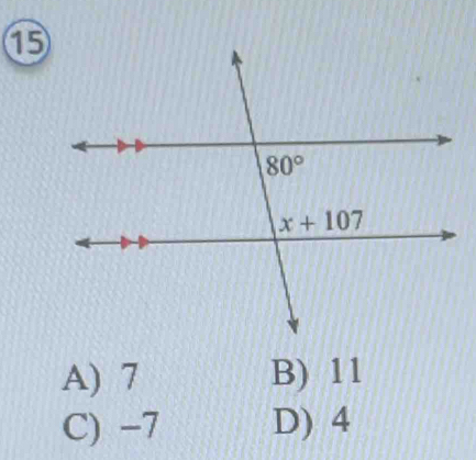 ⑮
A) 7 B) 11
C) -7 D) 4