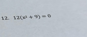 12(x^2+9)=0