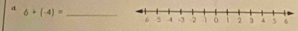 6+(-4)= _