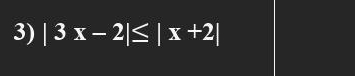 |3x-2|≤ |x+2|