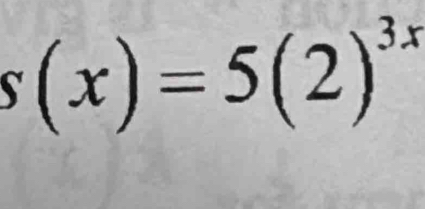 s(x)=5(2)^3x